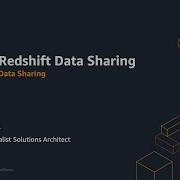 Amazon Redshift Cross Account Data Sharing