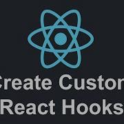 React JS For Beginners Tutorial 12 Create Custom React Hooks
