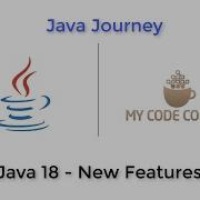 Java 18 New Features Two Minutes Summary Followed By Details And Hands On Examples
