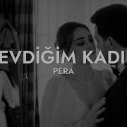 Pera Sevdiğim Kadın Sözleri
