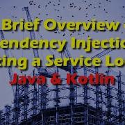 Android Kotlin Java Overview Of Dependency Injection Service Locator Implementation