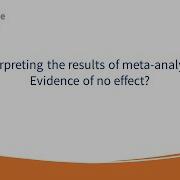 Interpreting The Results Of Meta Analysis Evidence Of No Effect