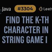 LeetCode 3304 Find The K Th Character In String Game I Java Solution