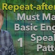 Must Master English Patterns Repeat After Me
