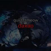 Quiizzzmeow Daxao текст песни