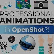 OPENSHOT ANIMATION HACK