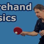 Table Tennis Forehand Lesson Master The Basics