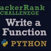 6 Write A Function Hackerrank Python Solution