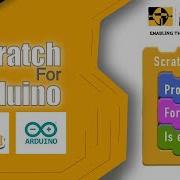 Programming With Scratch For Arduino Getting Started Part 1
