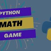 How To Create A Simple Math Game In Python Neural Web