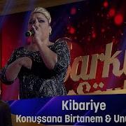 Kibariye KONUŞSANA BİRTANEM UNUTAMADIM