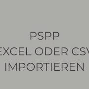 PSPP Tutorial Deutsch Excel In PSPP Importieren Einfach Erklärt 8 25 Kitaleicht Statistiklernen