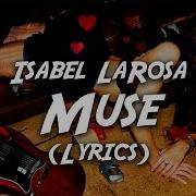 Isabel LaRosa Muse Lyrics