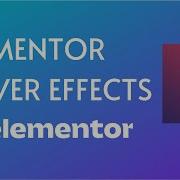 How To Add Hover Effects To WordPress Using Elementor Elementor Tutorial 2022