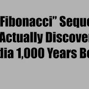 The Fibonacci Sequence Was Actually Discovered In India 1000 Years Earlier