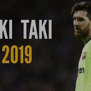 Lionel Messi Taki Taki Skills Goals 2018 2019 HD