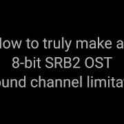 How To Truly Make An 8 Bit SRB2 OST