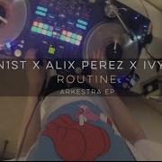 Jon1st X Alix Perez X Ivy Lab Routine Arkestra EP