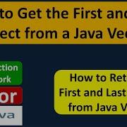How To Get The First And Last Object From A Java Vector Java Collection Framework