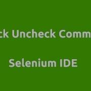 Selenium IDE Check Uncheck Command