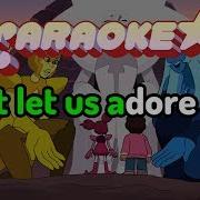 Let Us Adore You Reprise Steven Universe Movie Karaoke