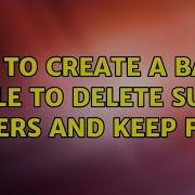 How To Create A Batch File To Delete Sub Folders And Keep Files