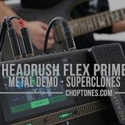 Headrush Flex Prime Metal Demo Feat IIC SuperClones