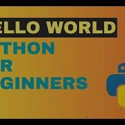 3 Hello World First Python Program Python Tutorial For Absolute Beginners