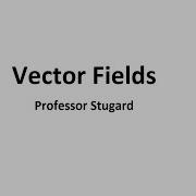 Vector Fields Section 16 1