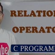 10 RELATIONAL OPERATORS C PROGRAMMING