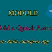 Add A Quick Action Quick Start Build A Salesforce App Salesforce Trailhead