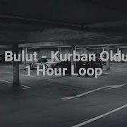 Fatih Bulut Kurban Olduğum 1 Hour Loop