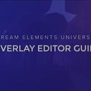 StreamElements Overlay Editor Full Guide Check Description For New Version