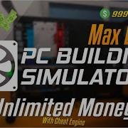 Pc Building Simulator Unlimited Money Max Level With Cheat Engine