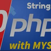 10 PHP With MYSQL Tutorial Beginner Series Strings