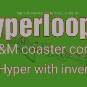 Hyperlooper A B M Coaster Concept Ultimate Coaster 2