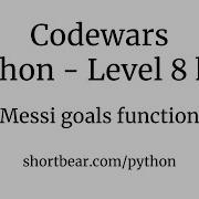 Codewars Python Messi Goals Function