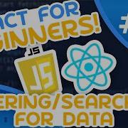 React For Beginners 9 Filtering Searching For Data