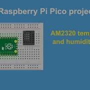 Raspberry Pi Pico AM2320 Temperature And Humidity Sensor MicroPython