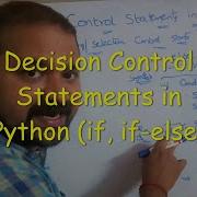 Decision Making Control Statements If If Else Part 1 In Python Programming