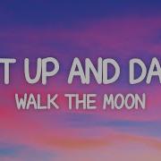 WALK THE MOON Shut Up And Dance Lyrics