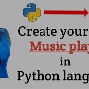 Create Your Own Music Player In Python Programming Language Python Project Tutorial 2021