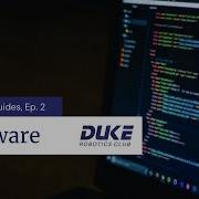 Software Overview Duke Robotics Subteam Guides 2