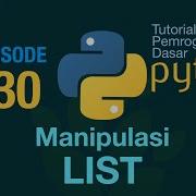 Belajar Python Dasar 30 Manipulasi List