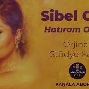 Sibel Can Hatıram Olsun Duygularla Dolu Gerçek Yorumu