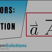 Vector Notation 2D Version Unit Base Vectors ExamSolutions Maths Revision
