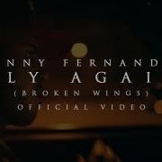 Danny Fernandes Fly Again Broken Wings Official Video