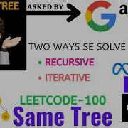 Same Tree DFS BFS Google Leetcode 100