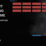 Breakout Bouncing Ball Game Pure JavaScript INTRODUCTION