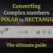 Complex Numbers From POLAR To RECTANGULAR Form The ULTIMATE Guide